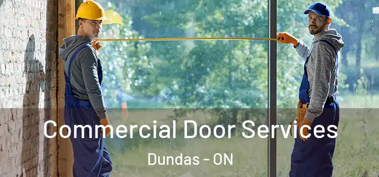 Commercial Door Services Dundas - ON
