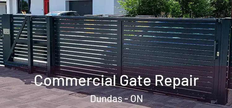 Commercial Gate Repair Dundas - ON