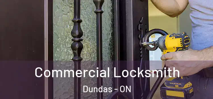 Commercial Locksmith Dundas - ON