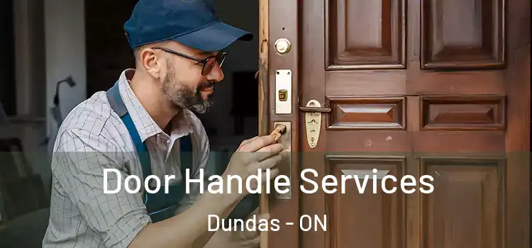 Door Handle Services Dundas - ON
