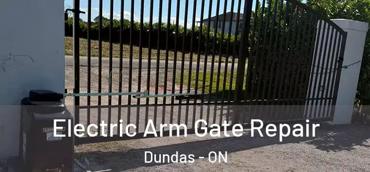 Electric Arm Gate Repair Dundas - ON
