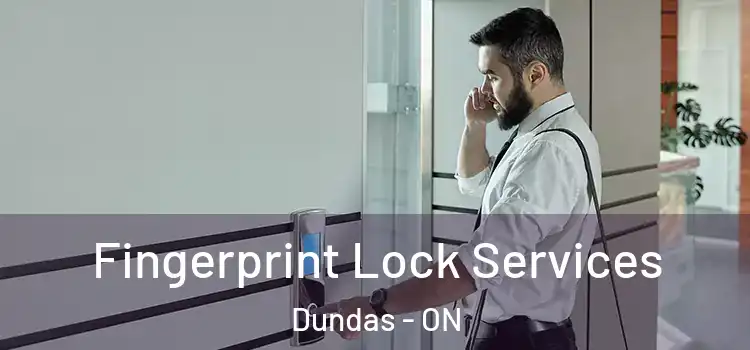Fingerprint Lock Services Dundas - ON