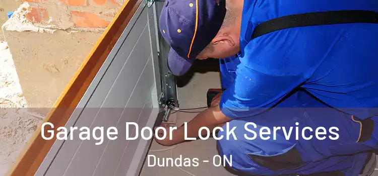 Garage Door Lock Services Dundas - ON