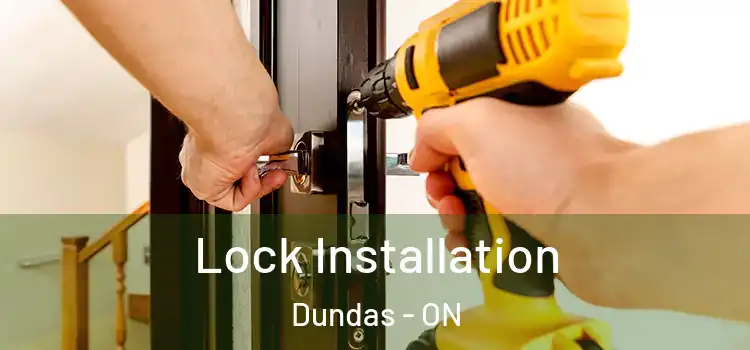Lock Installation Dundas - ON