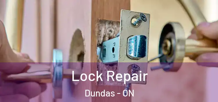 Lock Repair Dundas - ON