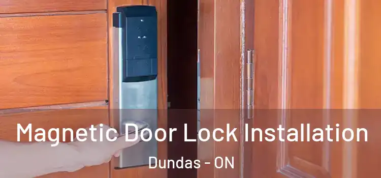  Magnetic Door Lock Installation Dundas - ON